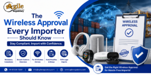 The Wireless Approval Every Importer Should Know 1 The Wireless Approval Every Importer Should Know
