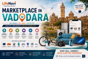 Marketplace in Vadodara: Buy and Sell Locally with Ease | LifeNavi 1 Marketplace in Vadodara: Buy and Sell Locally with Ease | LifeNavi
