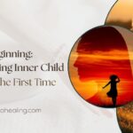 A Gentle Beginning Understanding Inner Child Healing for the First Time