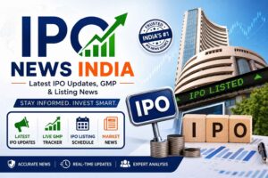 IPO News India: Latest IPO Updates, GMP & Listing News 1 IPO News India: Latest IPO Updates, GMP & Listing News