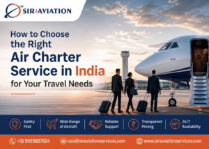 How to Choose the Right Air Charter Service in India for Your Travel Needs