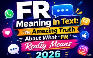 FR Meaning in Text: The Surprising Truth About What “FR” Really Means 1 FR Meaning in Text: The Surprising Truth About What “FR” Really Means