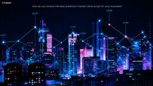 How Do You Choose the Best Prediction Market Clone Script for Your Business? 1 How Do You Choose the Best Prediction Market Clone Script for Your Business?