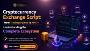 Cryptocurrency Exchange Script: From Trading Engines to APIs—Understanding the Complete Ecosystem