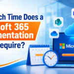 How Much Time Does a Microsoft 365 Implementation Really Require