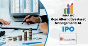 Gaja Alternative Asset Management IPO: Date, Price, GMP & Review 1 Gaja Alternative Asset Management IPO: Date, Price, GMP & Review