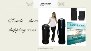 Stand Out, Ship-Smart: Elevate Your Next Trade Show Presence 1 Stand Out, Ship-Smart: Elevate Your Next Trade Show Presence