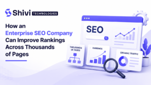 How an Enterprise SEO Company Can Improve Rankings Across Thousands of Pages 1 How an Enterprise SEO Company Can Improve Rankings Across Thousands of Pages