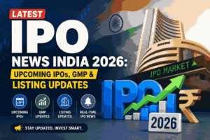 Latest IPO News India 2026: Upcoming IPOs, GMP & Listing Updates 1 Latest IPO News India 2026: Upcoming IPOs, GMP & Listing Updates