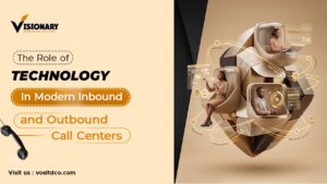 The Role of Technology in Modern Inbound and Outbound Call Centers 1 The Role of Technology in Modern Inbound and Outbound Call Centers