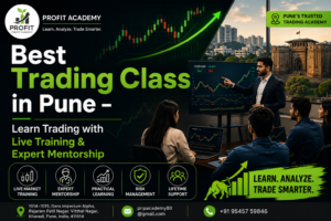 Best Trading Class in Pune – Learn Trading with Practical Training & Expert Mentorship