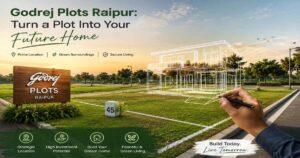 Godrej Plots Raipur: Planning Your Ideal Future Home