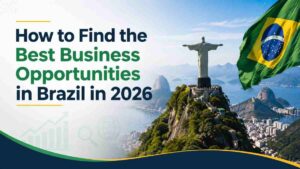 How to Find the Best Business Opportunities in Brazil in 2026 1 How to Find the Best Business Opportunities in Brazil in 2026