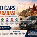 Used Cars in Varanasi Find the Right Car for Your Budget lifenavi
