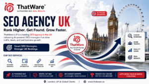 SEO Agency UK: Why Thatware LLP Is Among the Best SEO Agencies in UK 1 SEO Agency UK: Why Thatware LLP Is Among the Best SEO Agencies in UK