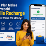 Which Plan Makes Your Prepaid Mobile Recharge the Best Value for Money