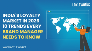 India’s Loyalty Market in 2026: 10 Trends Every Brand Manager Needs to Know