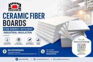Ceramic Fiber Boards for Energy-Efficient Industrial Insulation