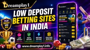 Discover the Best Low Deposit Betting Sites in India at Dreamplay1 1 Discover the Best Low Deposit Betting Sites in India at Dreamplay1