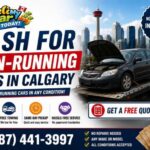Get Cash for Non-Running Cars in Calgary Without Repairs