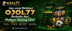 Apa yang Membuat OJOL77 Berbeda dari Platform Gaming Lain?