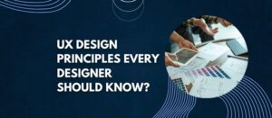 UX Design Principles Every Designer Should Know? 1 UX Design Principles Every Designer Should Know?