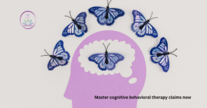 Master cognitive behavioral therapy claims now