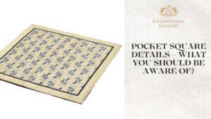 Pocket Square: The Ultimate Guide to Choosing and Styling It 1 Pocket Square: The Ultimate Guide to Choosing and Styling It