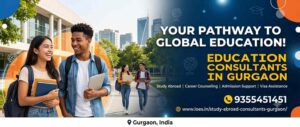 Education Consultants in Gurgaon for Students