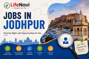 Jobs in Jodhpur: Find the Right Job Opportunities for You | Lifenavi 1 Jobs in Jodhpur: Find the Right Job Opportunities for You | Lifenavi