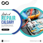 Android Repair Calgary: Reliable Solutions for Common Phone Problems 3 Android Repair Calgary: Reliable Solutions for Common Phone Problems