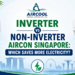 Inverter vs Non Inverter Aircon Singapore Which Saves More Electricity