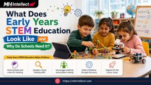 What Does Early Years STEM Education Look Like and Why Do Schools Need It?