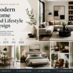 A Complete Guide To Modern Home And Lifestyle Design