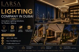 Lighting Company in Dubai: A Complete Guide for Buyers 1 Lighting Company in Dubai: A Complete Guide for Buyers