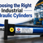 Choosing the Right Industrial Hydraulic Cylinders 3 Choosing the Right Industrial Hydraulic Cylinders