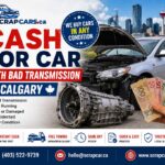 How to Get Cash for Car With Bad Transmission in Calgary Fast