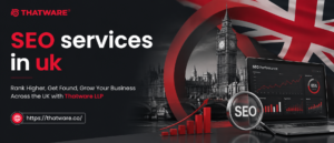 SEO Services in the UK: Driving Sustainable Digital Growth with Thatware