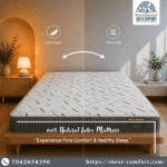 Natural latex mattress in India Sheer Comfort optimized 2000