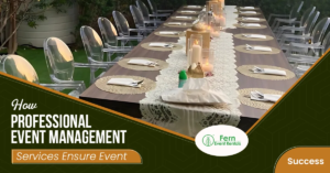 How Professional Event Management Services Ensure Event Success 1 How Professional Event Management Services Ensure Event Success