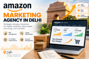 How an Amazon Marketing Agency in Delhi Can Help Your Brand Grow in 2026 1 How an Amazon Marketing Agency in Delhi Can Help Your Brand Grow in 2026