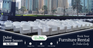 Dubai Event Season Is Here: Book Your Furniture Rental in Dubai Early 1 Dubai Event Season Is Here: Book Your Furniture Rental in Dubai Early