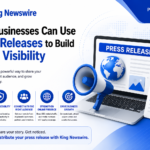 How Businesses Can Use Press Releases to Build Brand Visibility 3 How Businesses Can Use Press Releases to Build Brand Visibility