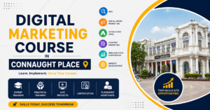 Digital Marketing Course in Connaught Place 1 Digital Marketing Course in Connaught Place