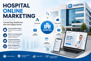 Hospital Online Marketing A Complete Guide to Growing Your Hospital Online