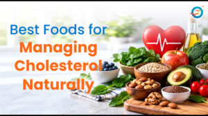 Best Foods for Managing Cholesterol Naturally 1 Best Foods for Managing Cholesterol Naturally