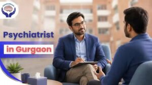 Psychiatrist in Gurgaon 1 Psychiatrist in Gurgaon