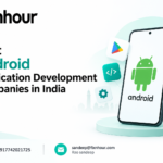Best Android Application Development Companies in India