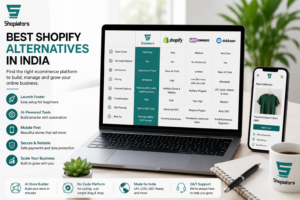 Shopify Alternatives India: A Complete Guide for Modern Ecommerce Businesses 1 Shopify Alternatives India: A Complete Guide for Modern Ecommerce Businesses