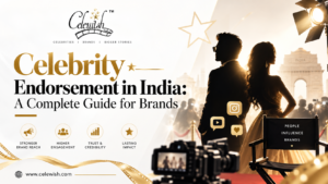Celebrity Endorsement in India: A Complete Guide for Brands